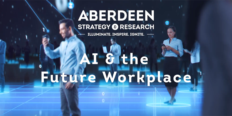 Aberdeen Strategy & Research presents AI and the Future Workplace