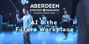 Aberdeen Strategy & Research presents AI and the Future Workplace